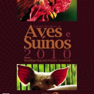 Anuário Brasileiro de Aves e Suínos 2010