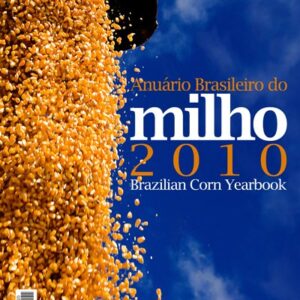 Anuário Brasileiro do Milho 2010
