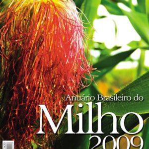 Anuário Brasileiro do Milho 2009