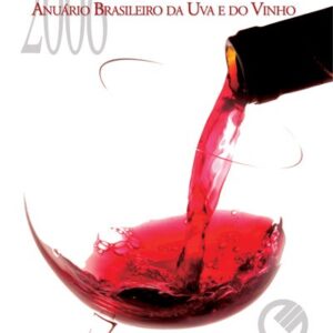 Anuário Brasileiro da Uva e Vinho 2006