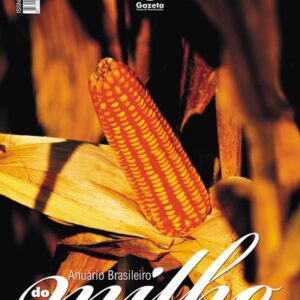 Anuário Brasileiro do Milho 2008