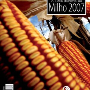 Anuário Brasileiro do Milho 2007
