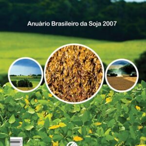 Anuário Brasileiro da Soja 2007
