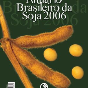 Anuário Brasileiro da Soja 2006