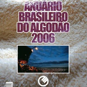Anuário Brasileiro do Algodão 2006