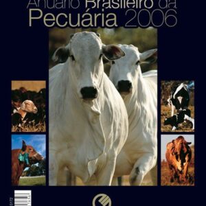 Anuário Brasileiro da Pecuária 2006