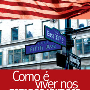 Como é viver nos Estados Unidos?