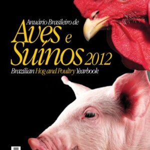 Anuário Brasileiro de Aves e Suínos 2012