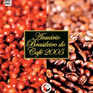 Anuário Brasileiro do Café 2005