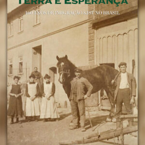 Terra e esperança: 160 anos de imigração Kist no Brasil