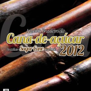 Anuário Brasileiro da Cana-de-Açucar 2012