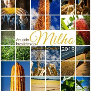 Anuário Brasileiro do Milho 2013