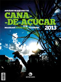 Anuário Brasileiro da Cana-de-Açucar 2013