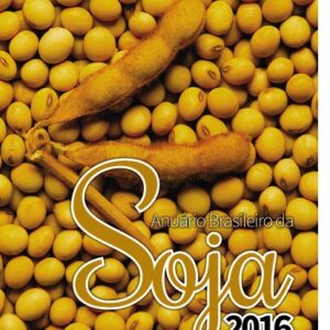 Anuário Brasileiro da Soja 2016