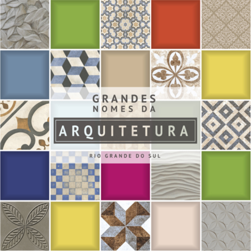 Grandes Nomes da Arquitetura – Rio Grande do Sul 2017
