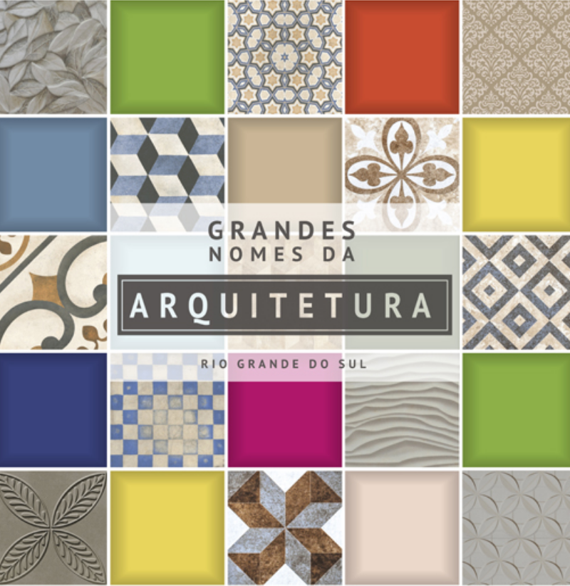 Grandes Nomes da Arquitetura – Rio Grande do Sul 2017